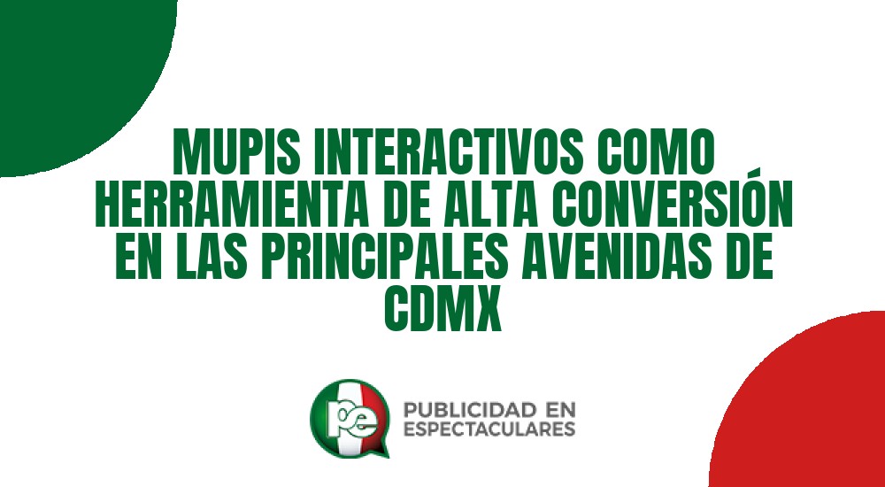 Código nº MUPIS INTERACTIVOS COMO HERRAMIENTA DE ALTA CONVERSI&Oacute;N EN LAS PRINCIPALES AVENIDAS DE CDMX