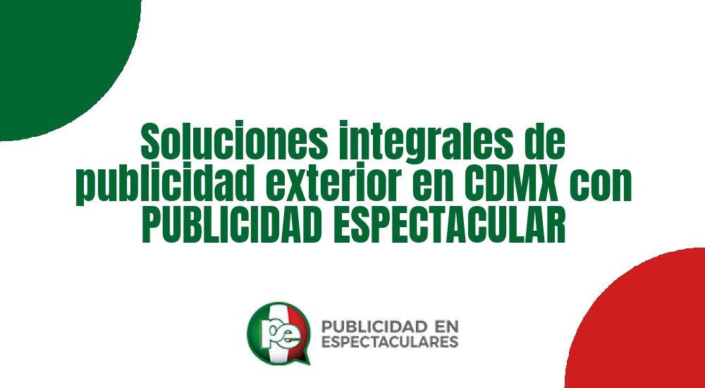 Código nº Soluciones integrales de publicidad exterior en CDMX con PUBLICIDAD ESPECTACULAR