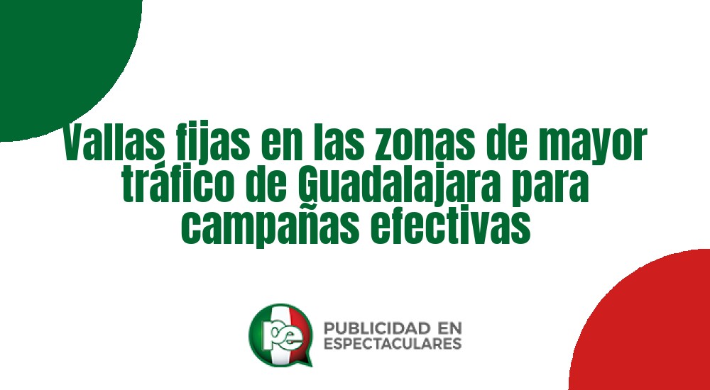 Código nº Vallas fijas en las zonas de mayor tr&aacute;fico de Guadalajara para campa&ntilde;as efectivas