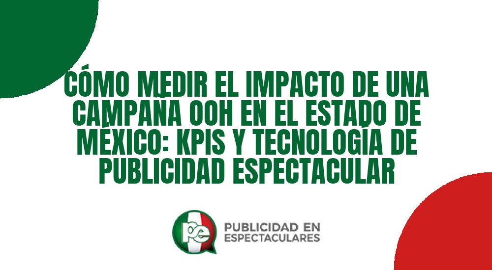 Código nº C&Oacute;MO MEDIR EL IMPACTO DE UNA CAMPA&Ntilde;A OOH EN EL ESTADO DE M&Eacute;XICO: KPIS Y TECNOLOG&Iacute;A DE PUBLICIDAD ESPECTACULAR