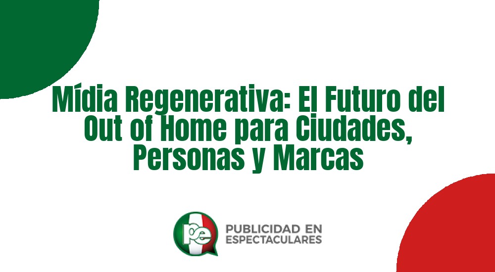 Código nº M&iacute;dia Regenerativa: El Futuro del Out of Home para Ciudades, Personas y Marcas